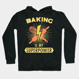 Baking is my Superpower - Baker Christmas Bakery Inspirational Quote Hoodie